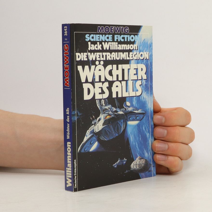 Jack Williamson Die Weltraumlegion. Wächter des alls