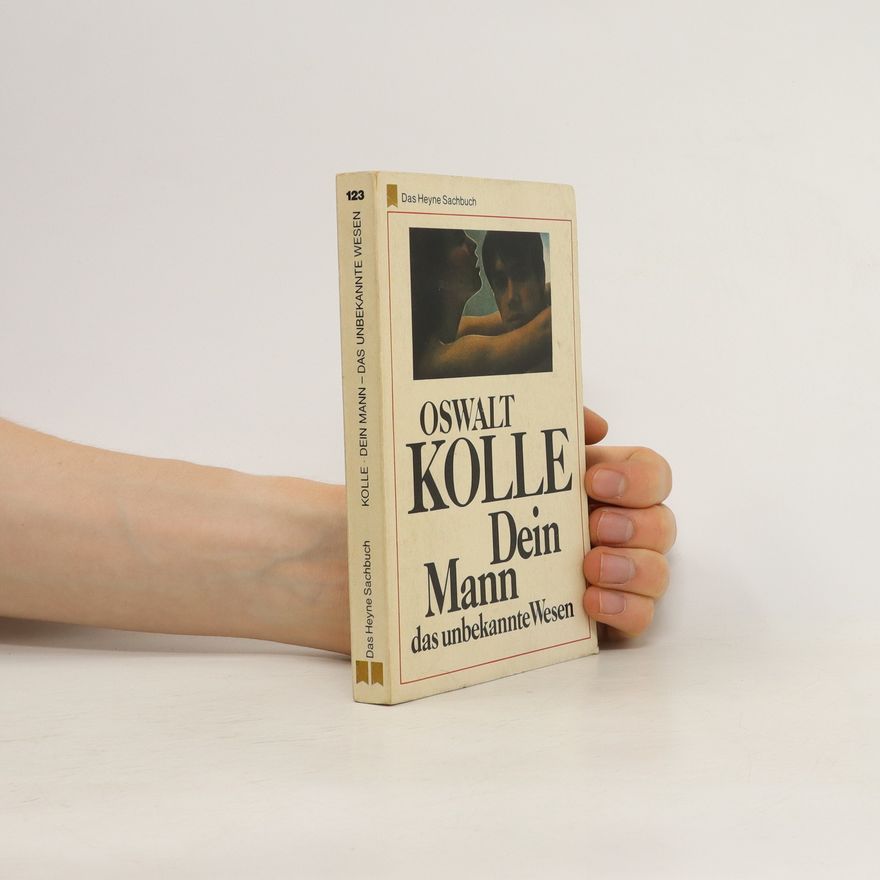 Oswalt Kolle Dein Mann. Das unbekannte Wesen