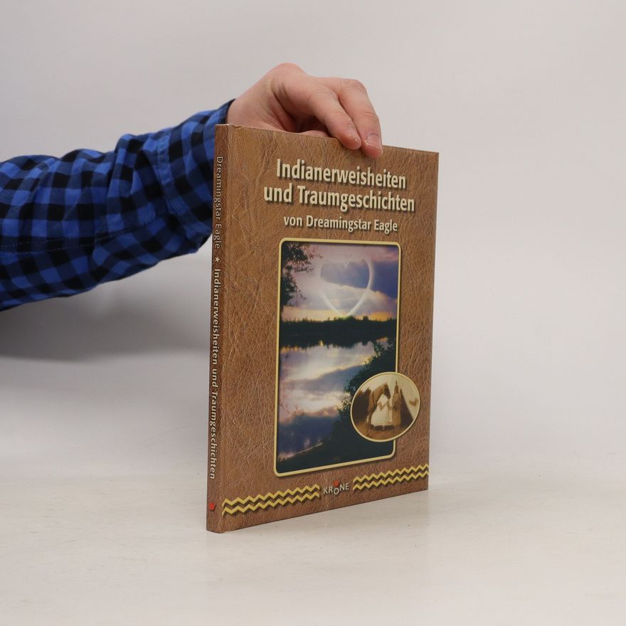 Autorenkollektiv Indianerweisheiten und Traumgeschichten