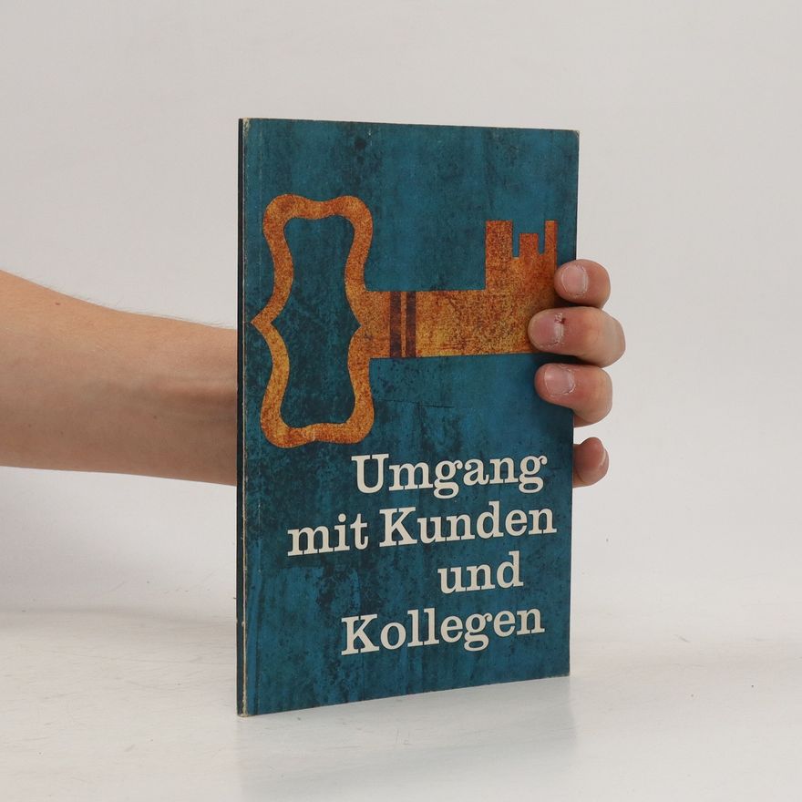 Various authors Umgang mit Kunden und Kollegen