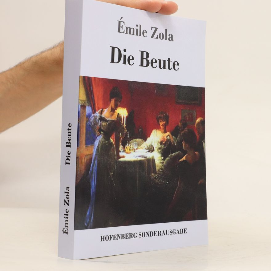 Émile Zola Die Beute