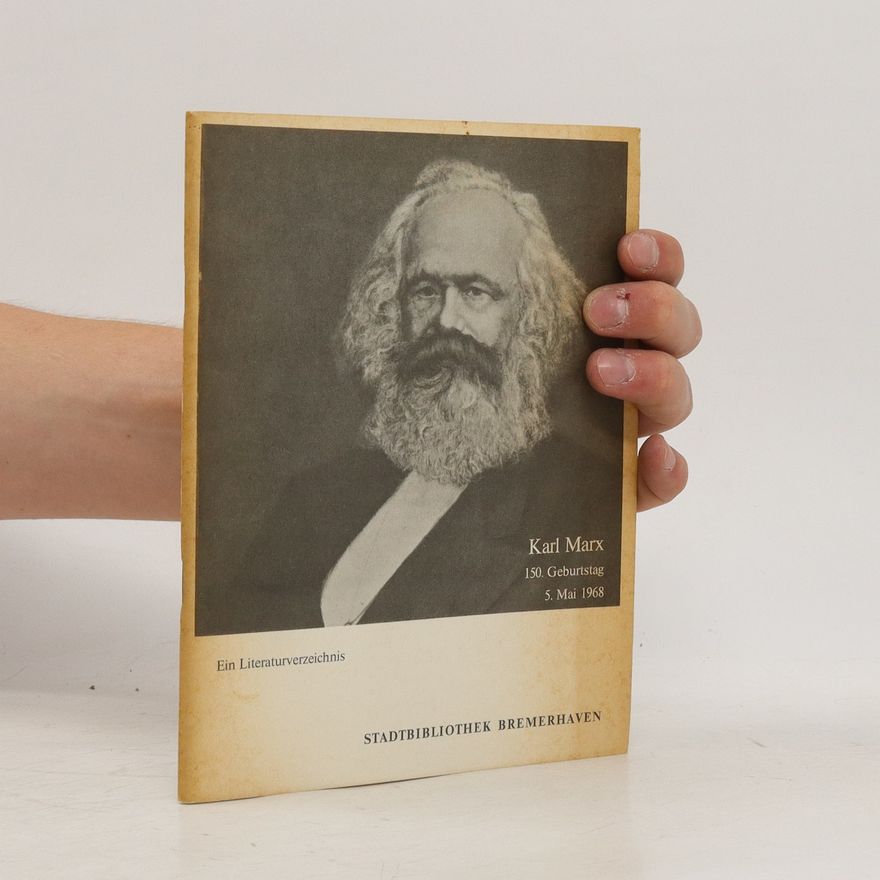 Karl Marx Karl Marx - Ein Literaturverzeichnis