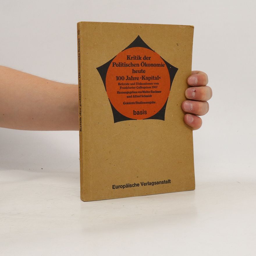 Various authors Kritik der politischen Ökonomie heute. 100 Jahre "Kapital"