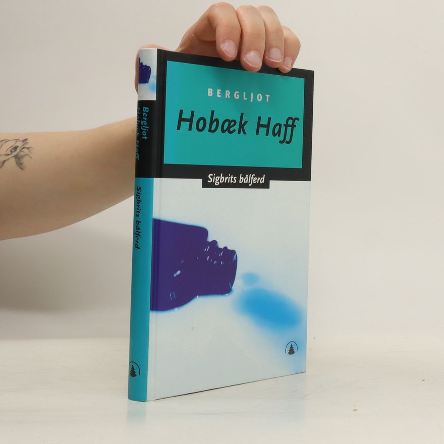 Bergljot Hobæk Haff Sigbrits bålferd