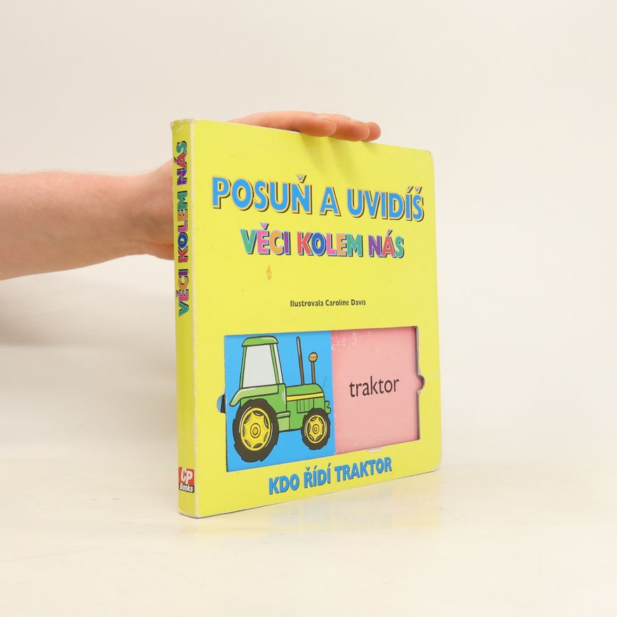Caroline Davis Posuň a uvidíš - Věci kolem nás