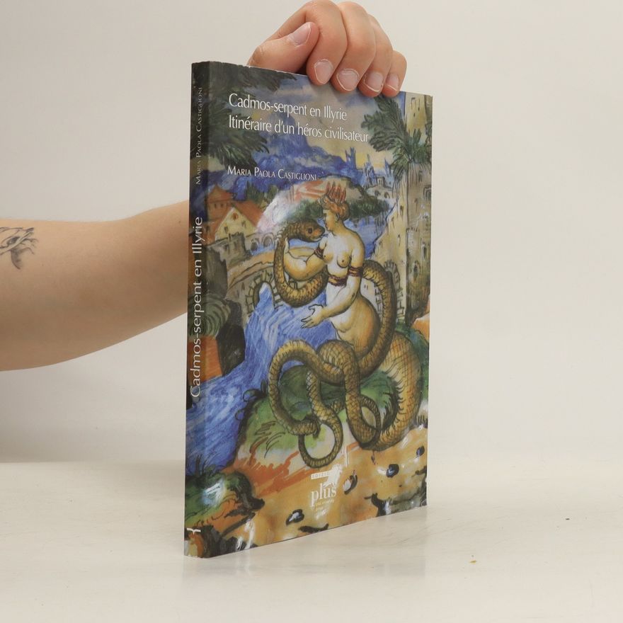 Maria Paola Castiglioni Cadmos-serpent en Illyrie