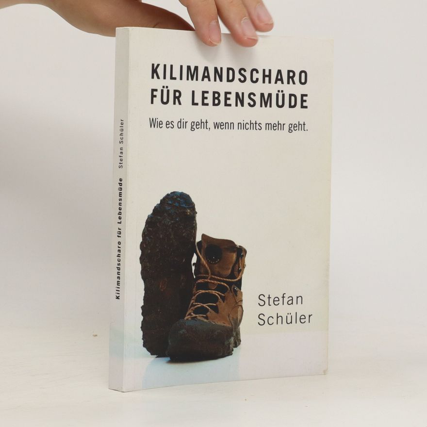 Stefan Schüler Kilimandscharo Für Lebensmüde
