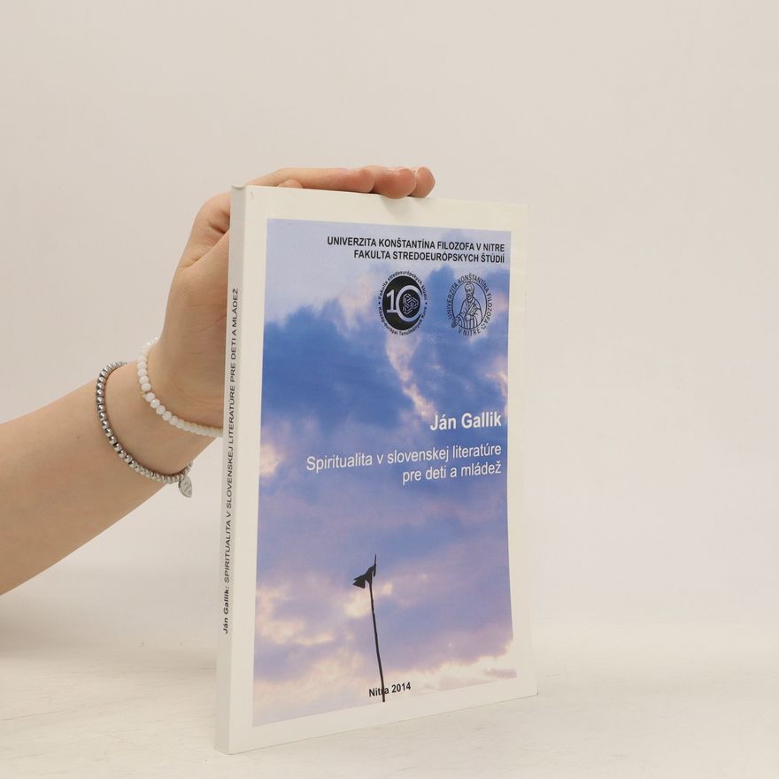 Ján Gallik Spiritualita v slovenskej literatúre pre deti a mládež