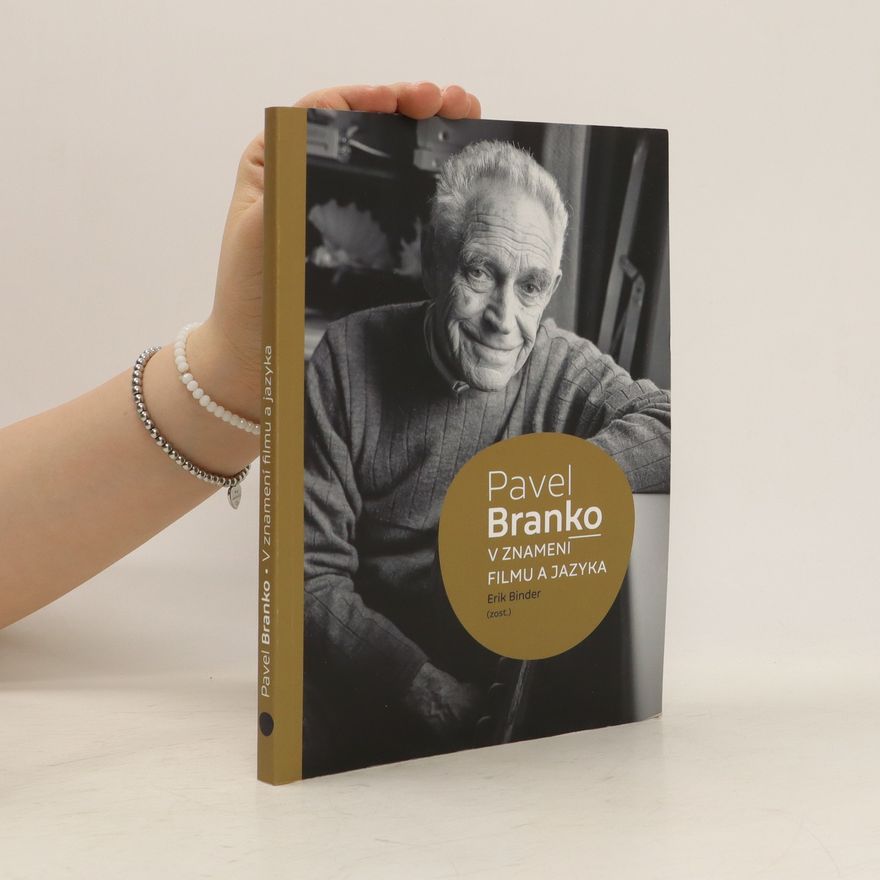 Erik Binder Pavel Branko - v znamení filmu a jazyka