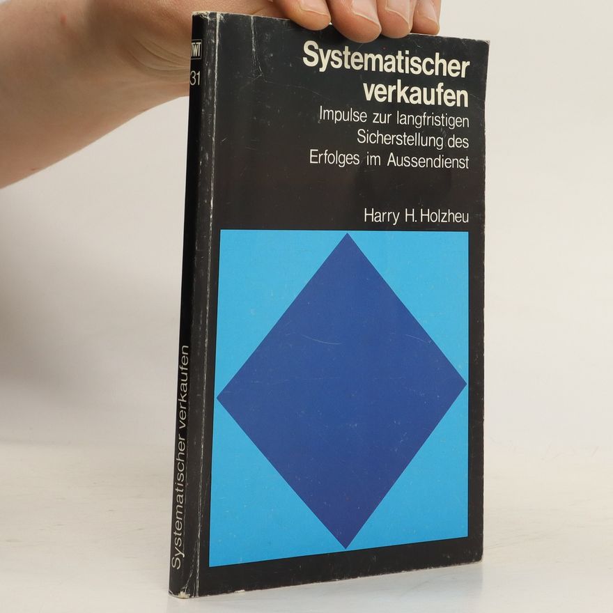 Harry Holzheu Systematischer verkaufen