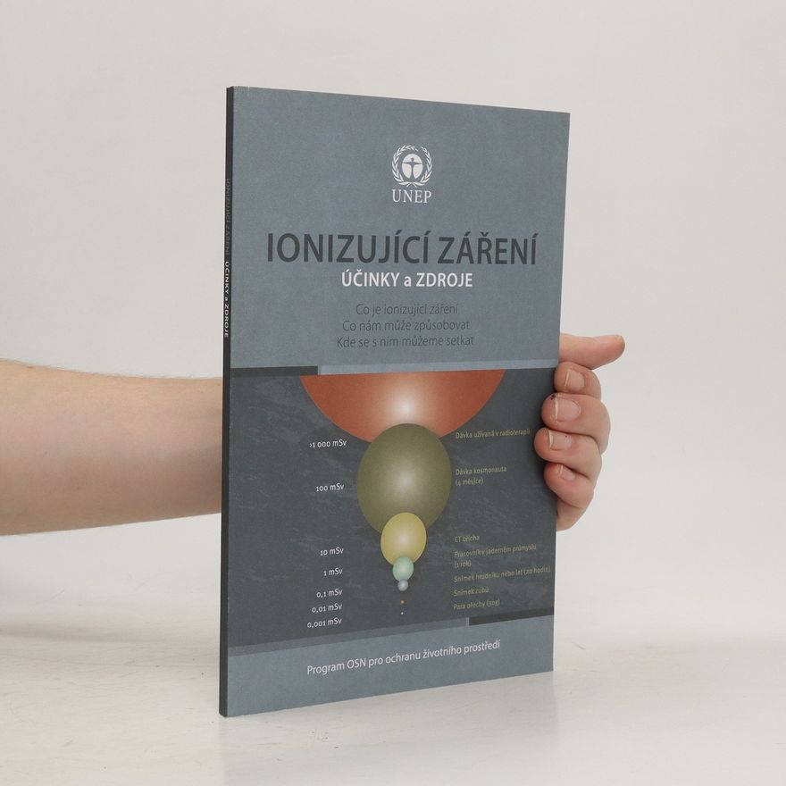 Collectif d'auteurs Ionizující záření, účinky a zdroje