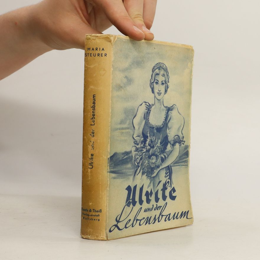 Maria Steurer Ulrike und der Lebensbaum