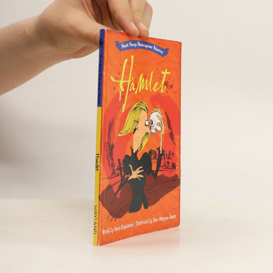 Anna Claybourne Short Sharp Shakespeare Stories. Hamlet