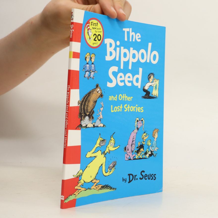 Dr. Seuss The Bippolo Seed and Other Lost Stories