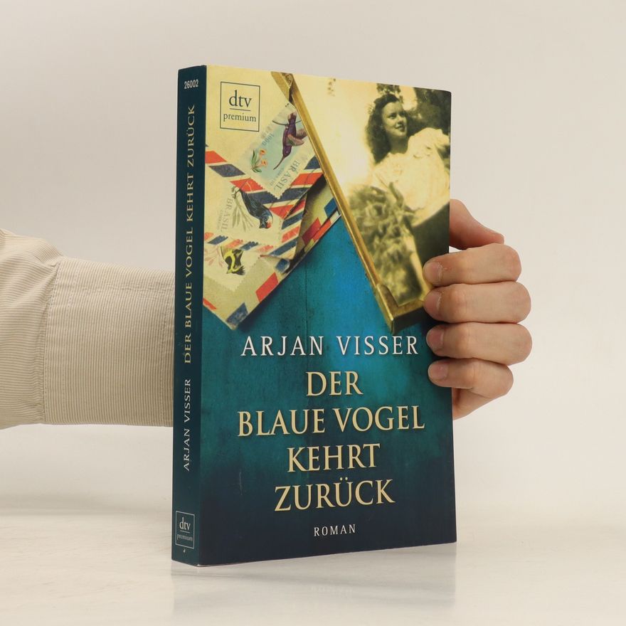 Arjan Visser Der blaue Vogel kehrt zurück