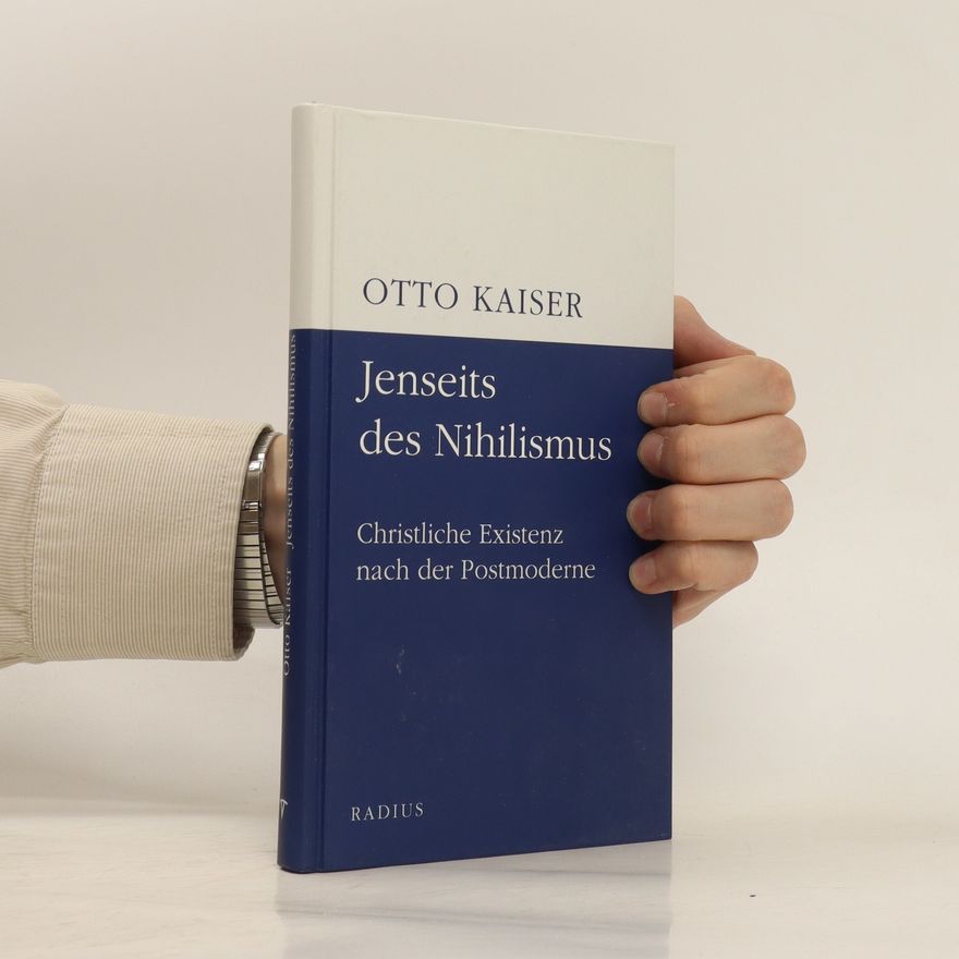 Otto Kaiser Jenseits des Nihilismus