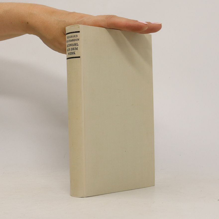 Autorenkollektiv Pierre Teilhard der Chardin Auswahl aus dem Werk