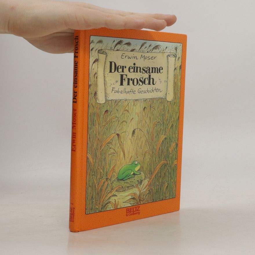 Erwin Moser Der einsame Frosch