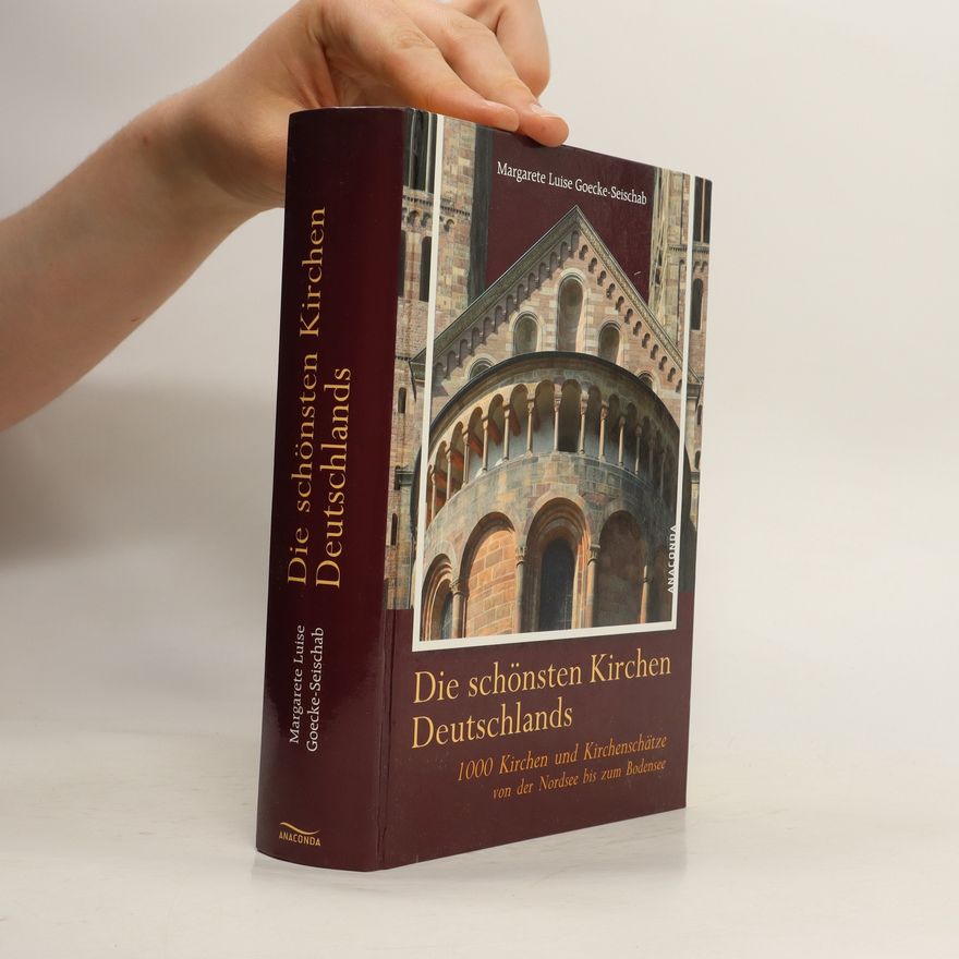 Margarete Luise Goecke-Seischab Die schönsten Kirchen Deutschlands