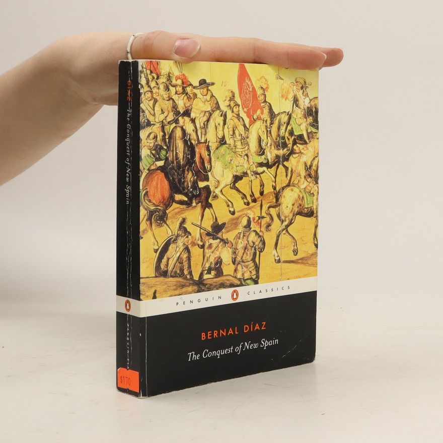 Bernal Díaz del Castillo Reyes The Conquest of New Spain