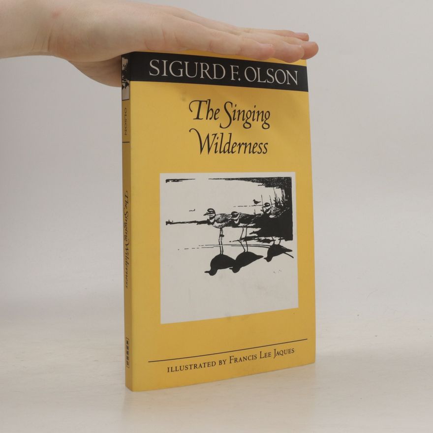 Sigurd F. Olson The Singing Wilderness