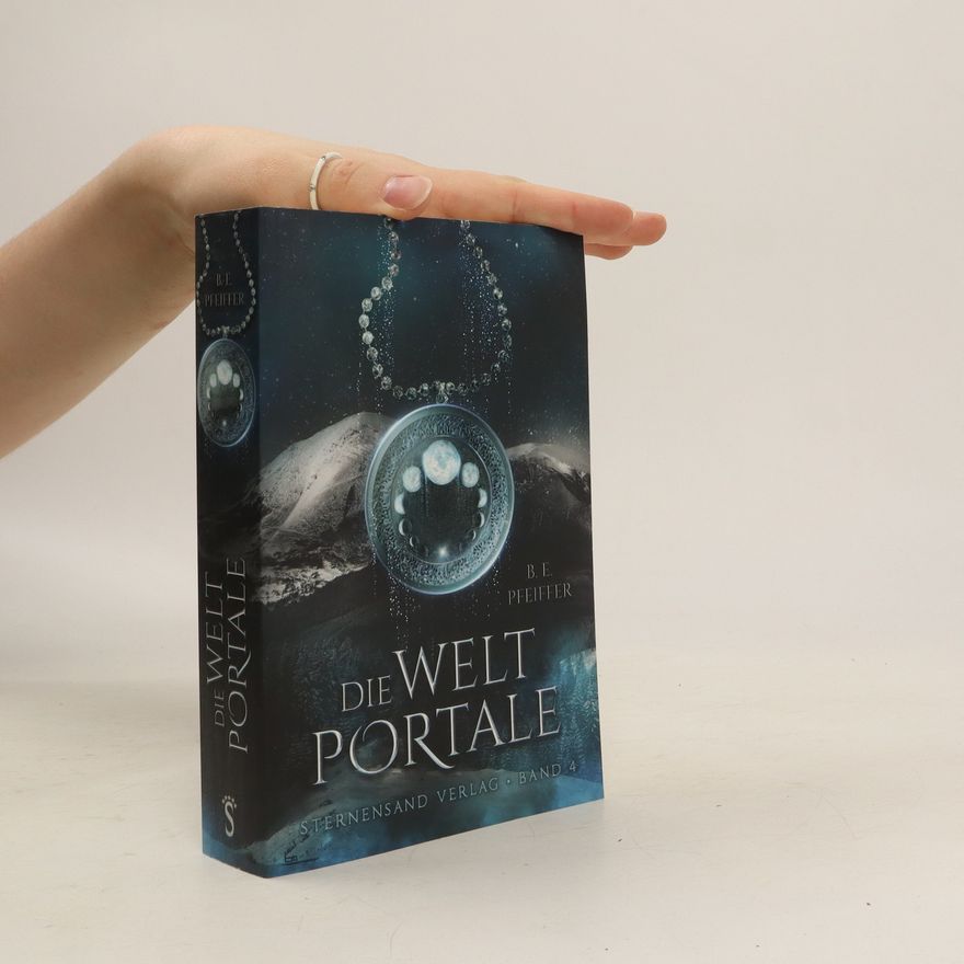 B. E. Pfeiffer Die Weltportale (Band 4)