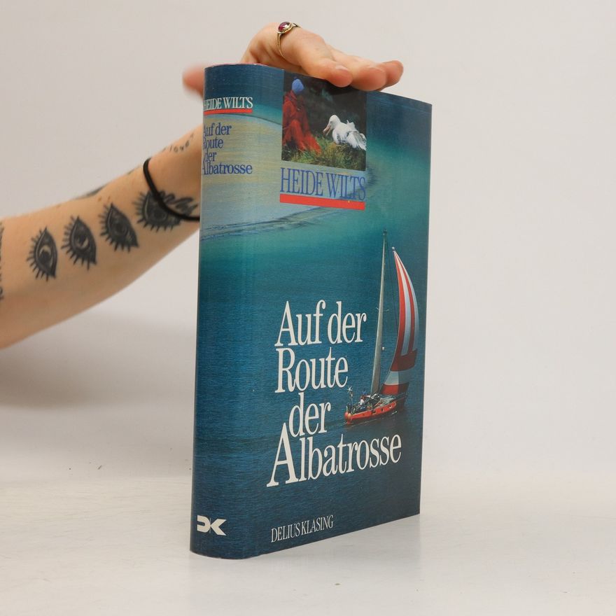 Heide Wilts Auf der Route der Albatrosse