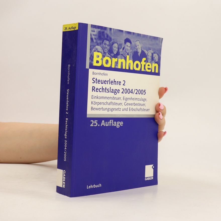 Manfred Bornhofen Steuerlehre 2. Rechtslage 2004/2005
