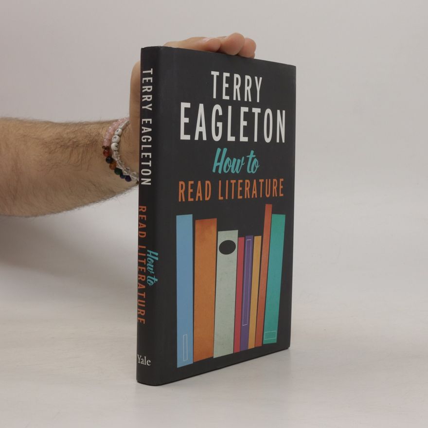 Terry Eagleton How to Read Literature