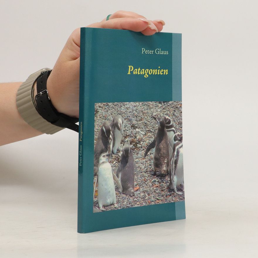 Peter Glaus Patagonien