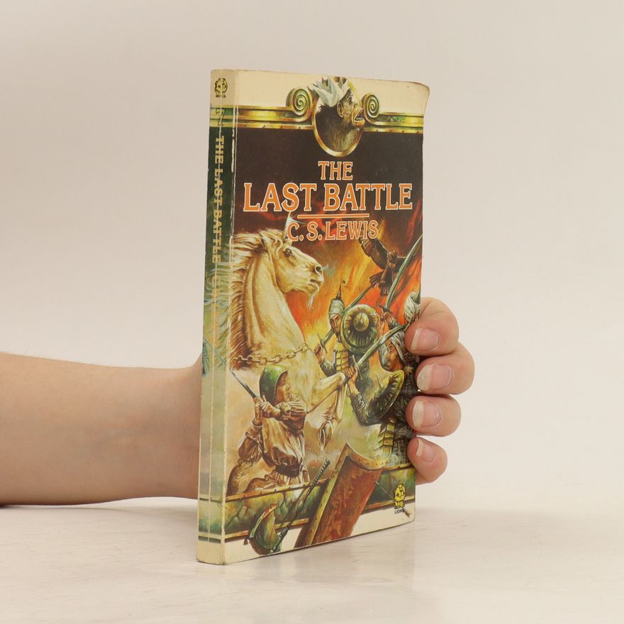 Clive Staples Lewis The Last Battle