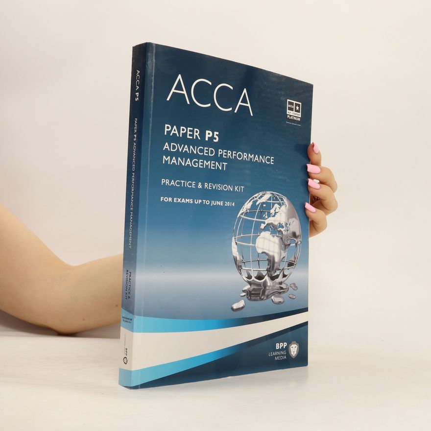 Autorenkollektiv ACCA, Paper P5, Advanced Performance Management