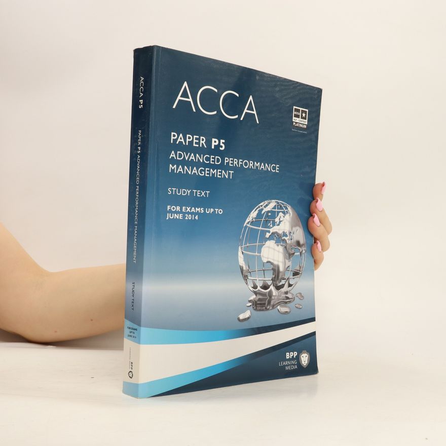 BPP LEARNING MEDIA. ACCA. Paper P5. Advanced Performance Management