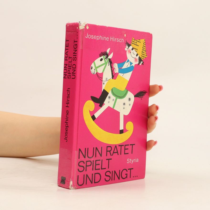 Josephine Hirsch Nun ratet, spielt und singt