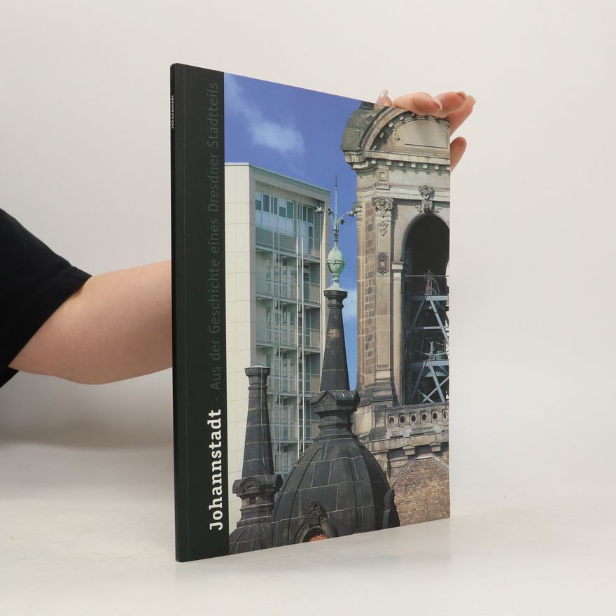 Autorenkollektiv Johannstadt. Aus der Geschichte eines Dresdner Stadtteils
