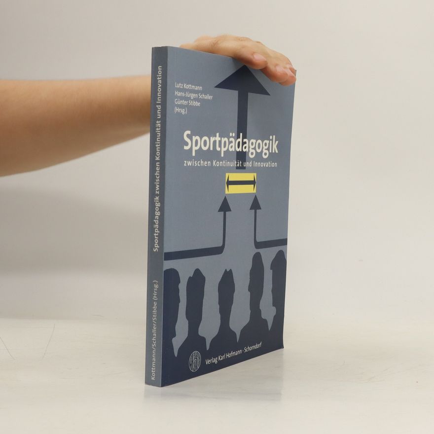 Lutz Kottmann Sportpädagogik zwischen Kontinuität und Innovation