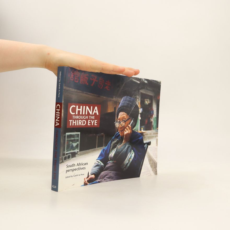 Garth Le Pere China Through the Third Eye