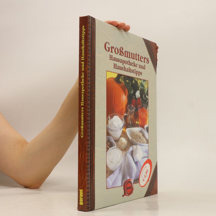 Kolektiv autorů Großmutters Hausapotheke und Haushaltstipps