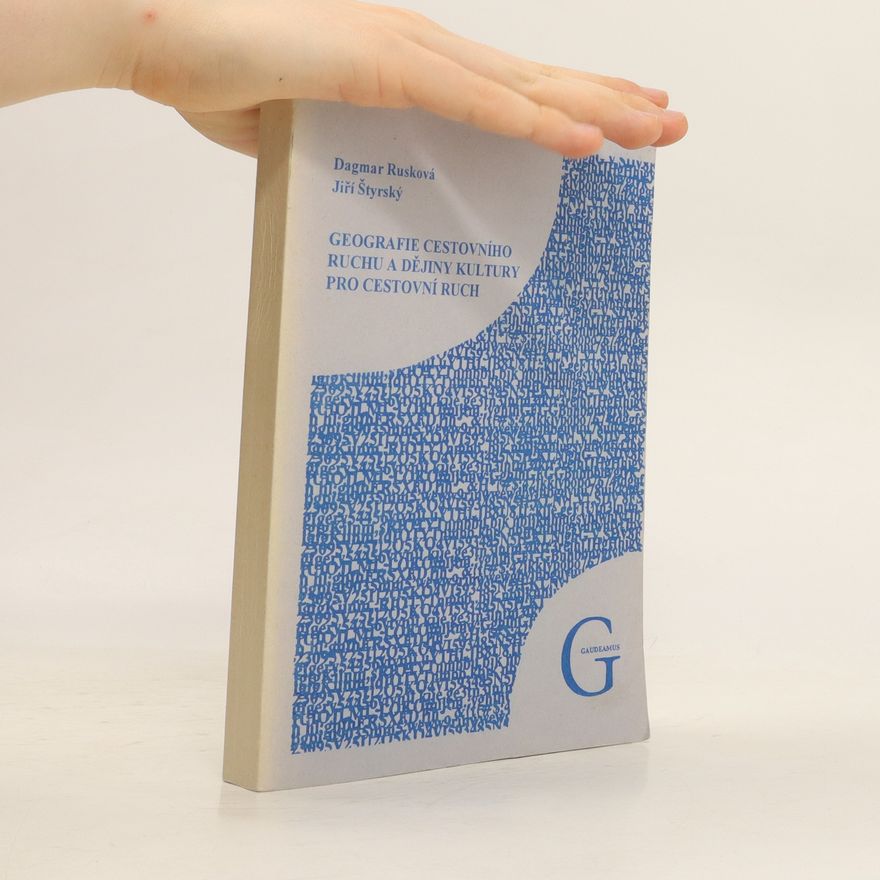 Dagmar Rusková Geografie cestovního ruchu a dějiny kultury pro cestovní ruch