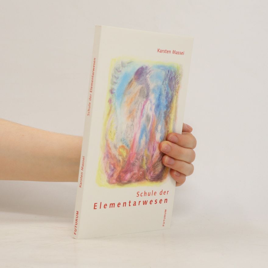 Karsten Massei Schule der Elementarwesen
