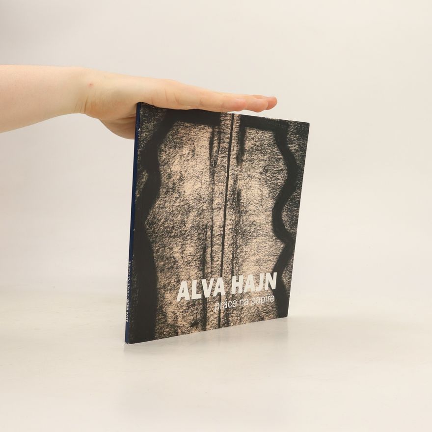 Alva Hajn Alva Hajn: práce na papíře