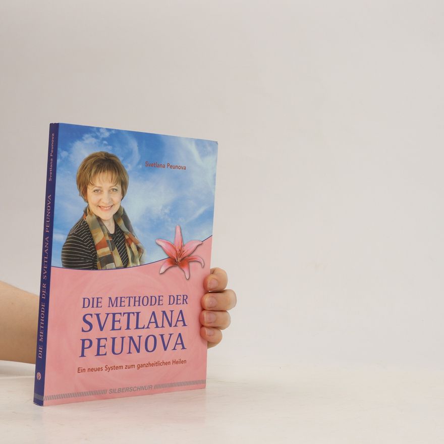 Svetlana M. Peunova Die Methode der Svetlana Peunova