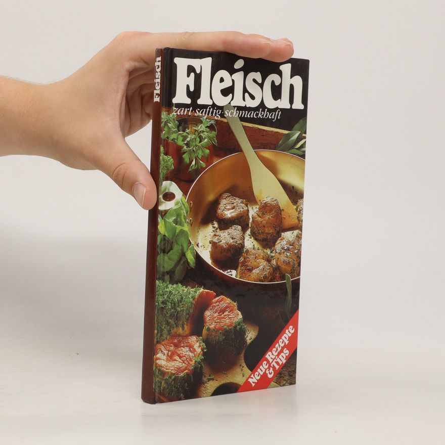 Autorenkollektiv Fleisch. Zart, Saftig, Schmackhaft