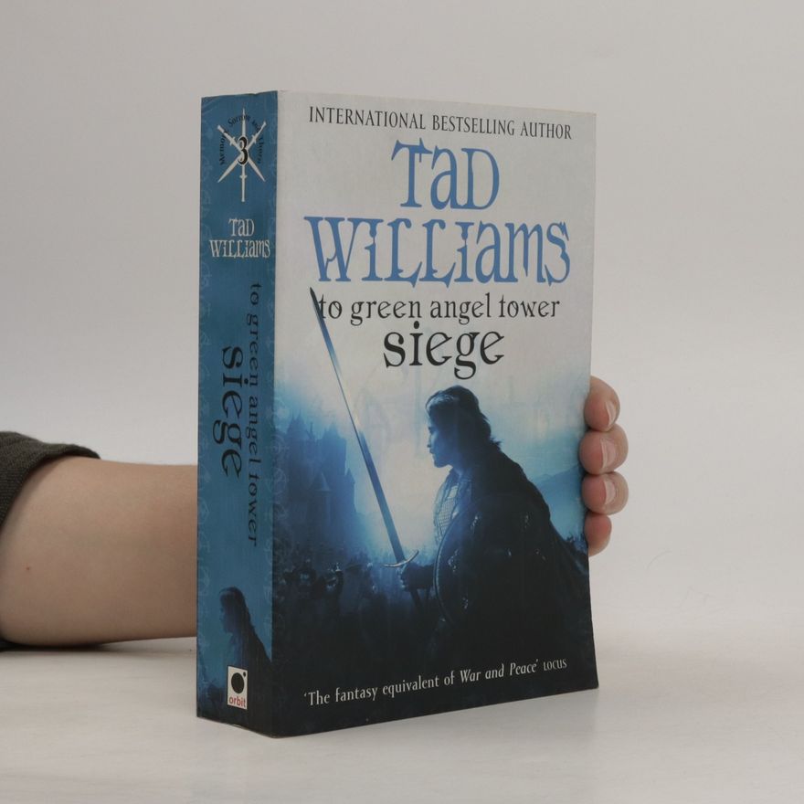 Tad Williams To Green Angle Tower: Siege