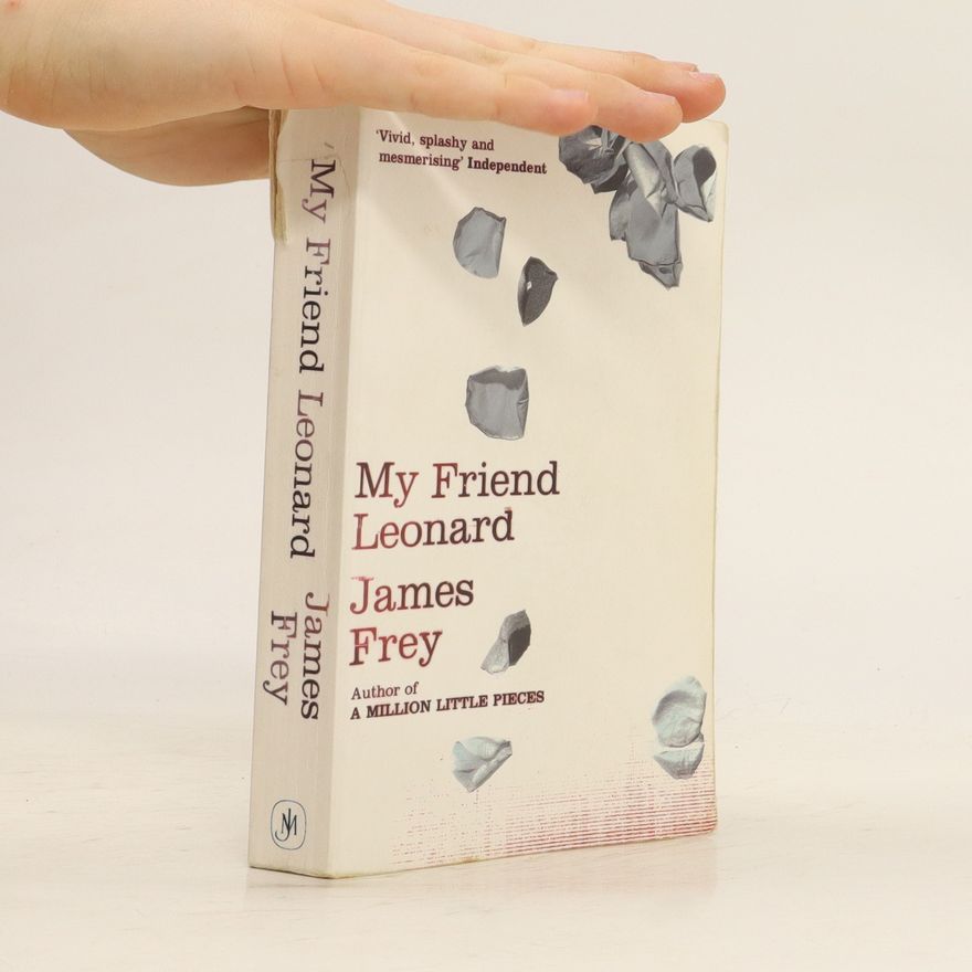 James Frey My Friend Leonard