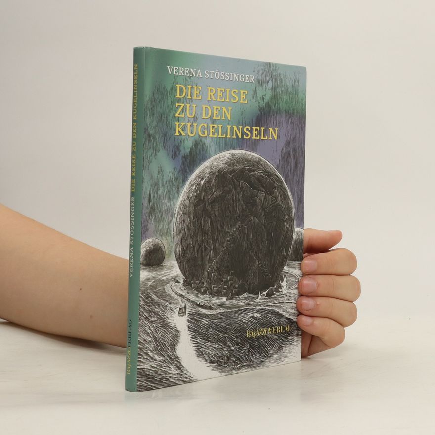 Verena Stössinger Die Reise zu den Kugelinseln