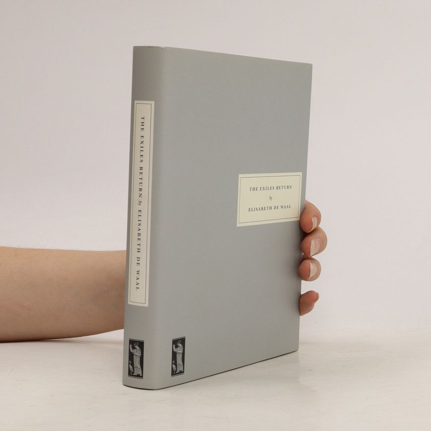 Elisabeth De Waal The Exiles Return