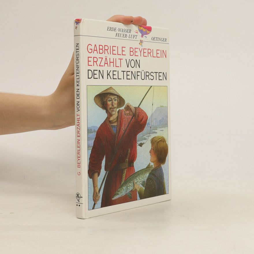 Gabriele Beyerlein Gabriele Beyerlein erzählt von den Keltenfürsten