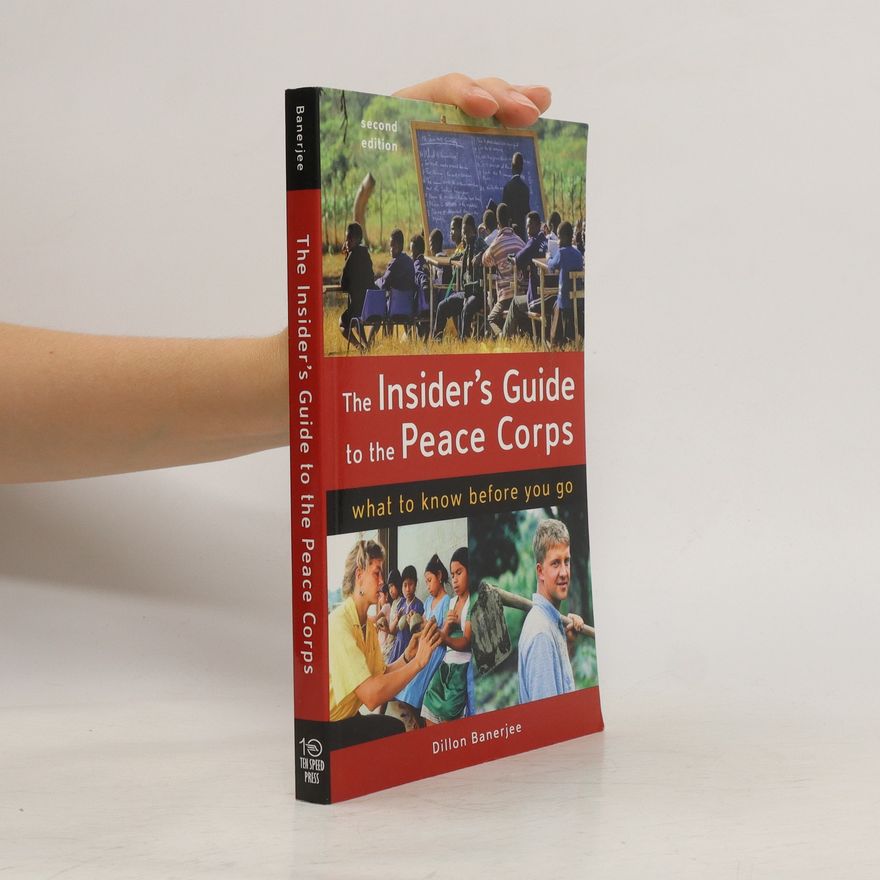 Dillon Banerjee The Insider's Guide to the Peace Corps