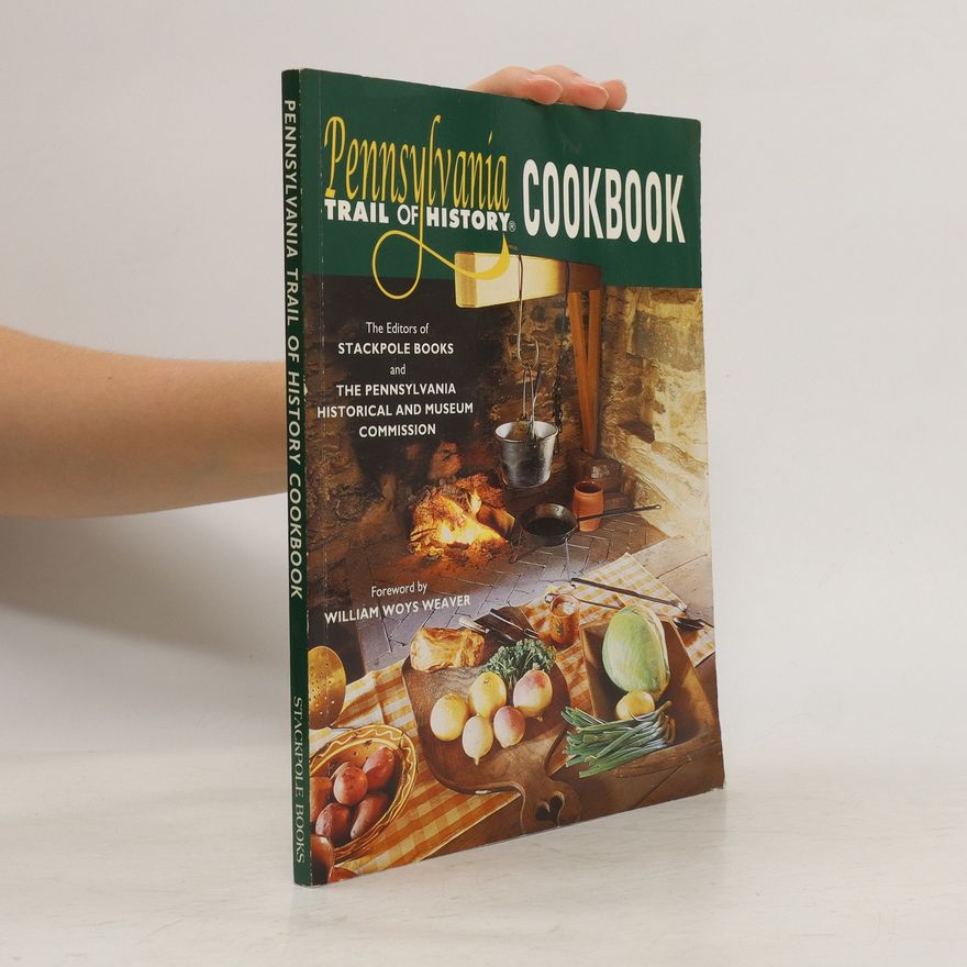 Pennsylvania Historical and Museum Commission Pennsylvania Trail of History Cookbook